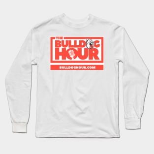 The Bulldog Hour (2018) Long Sleeve T-Shirt